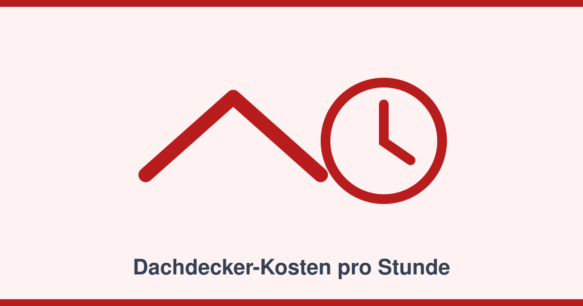 Dachdecker-Kosten: Stundensätze und Preise für typische Arbeiten 2026